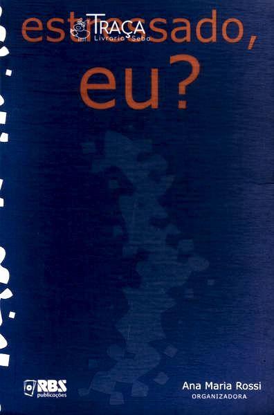 Estressado, Eu?