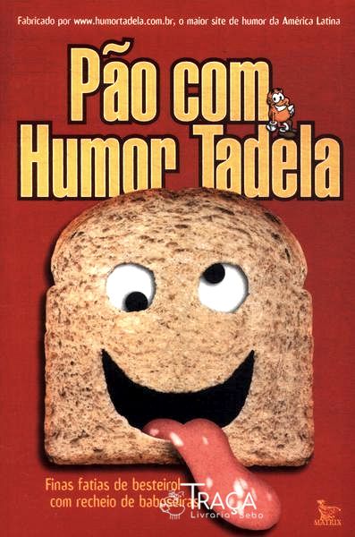 Pão com Humor Tadela