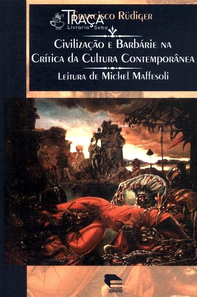 Civilização e Barbárie Na Crítica da Cultura Contemporânea