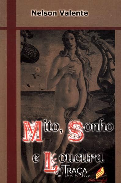 Mito Sonho E Loucura