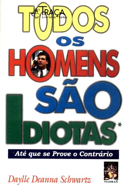 Todos os Homens São Idiotas