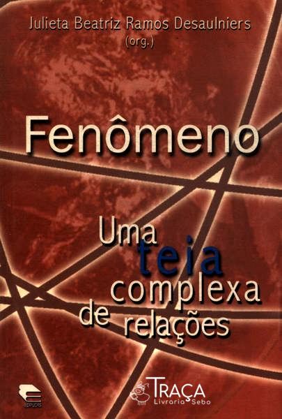 Fênomeno: Uma Teia Complexa de Relações