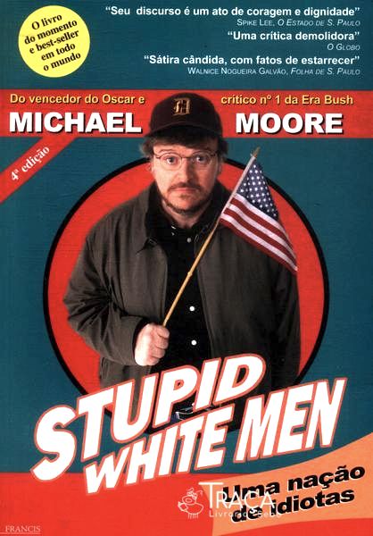 Stupid White Men