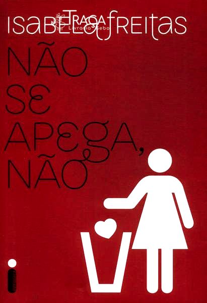 Não Se Apega, Não