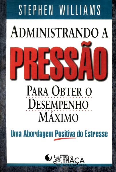 Administrando a Pressão