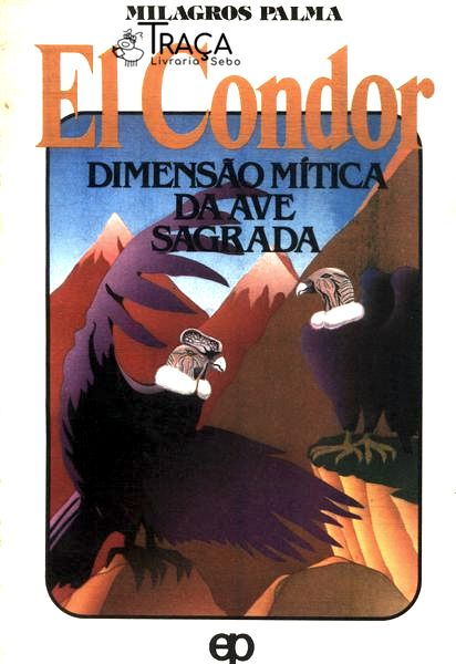 El Condor: Dimensão Mítica da Ave Sagrada