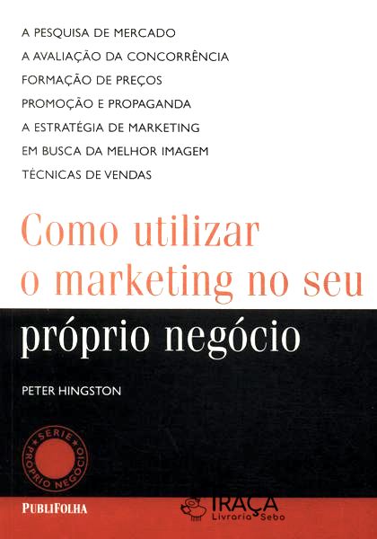 Como Utilizar o Marketing no Seu Próprio Negócio