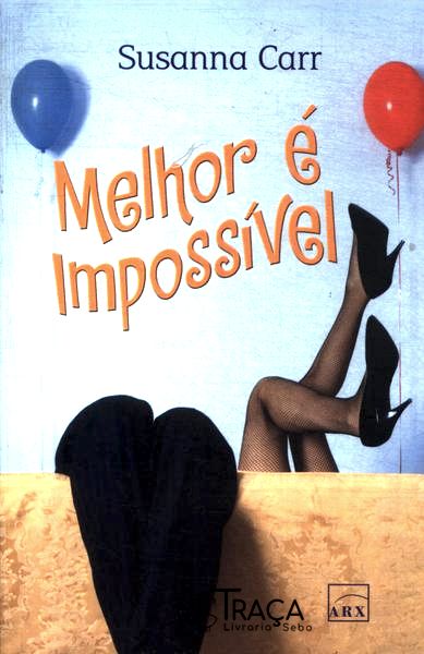 Melhor É o Impossível