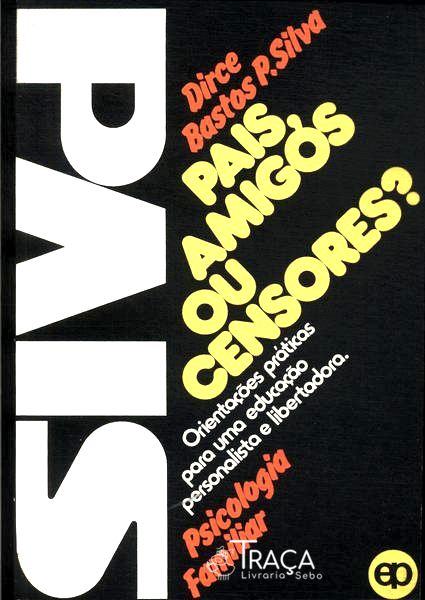 Pais, Amigos Ou Censores?