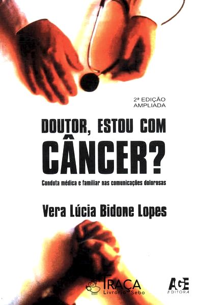 Doutor, Estou com Câncer?