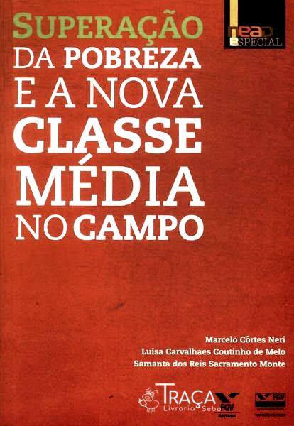 Superação Da Pobreza E A Nova Classe Média No Campo