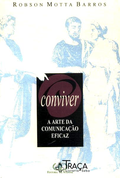Conviver: A Arte Da Comunicação Eficaz