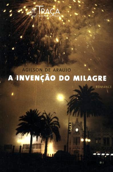 A Invenção Do Milagre