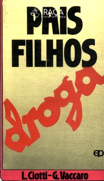 Pais Filhos Droga