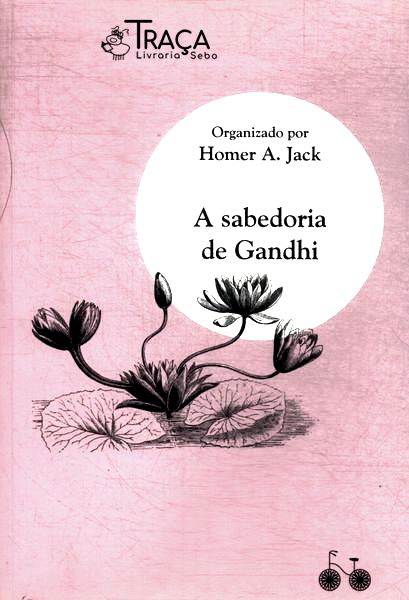 A Sabedoria de Gandhi