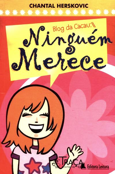 Blog da Cacau: Ninguém Merece