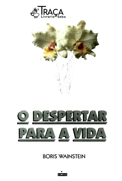 O Despertar Para A Vida