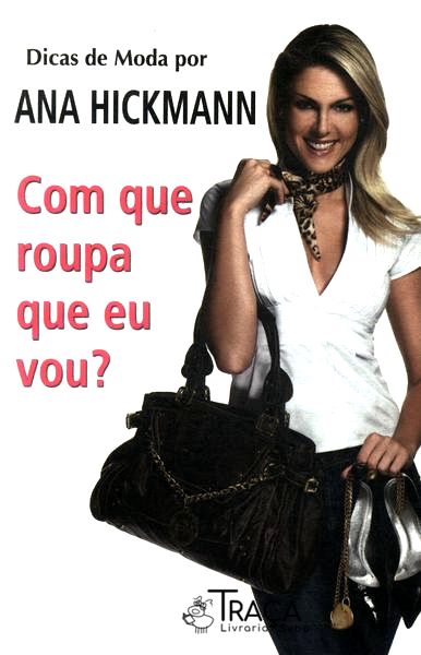 Dicas de Moda por Ana Hickmann