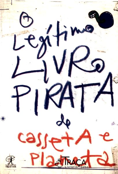 O Legítimo Livro Pirata De Casseta E Planeta