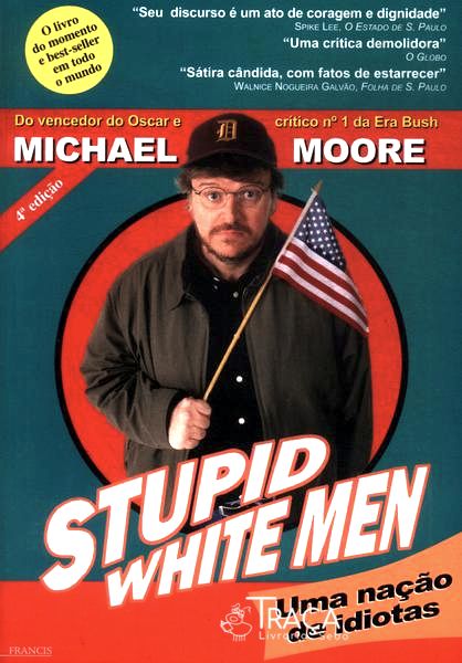 Stupid White Men