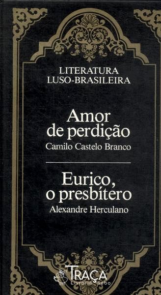 Amor De Perdição - Eurico O Presbítero