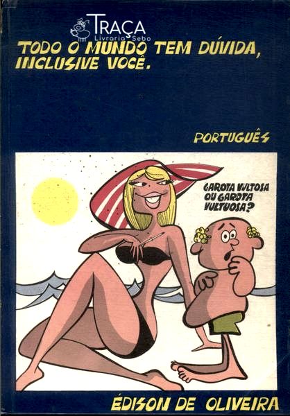 Todo Mundo Tem Dúvida, Inclusive Você