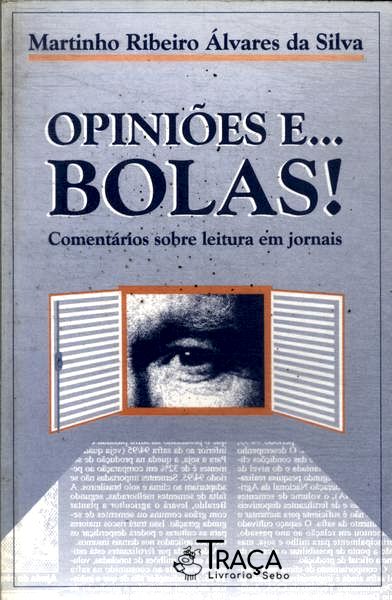 Opiniões E... Bolas!