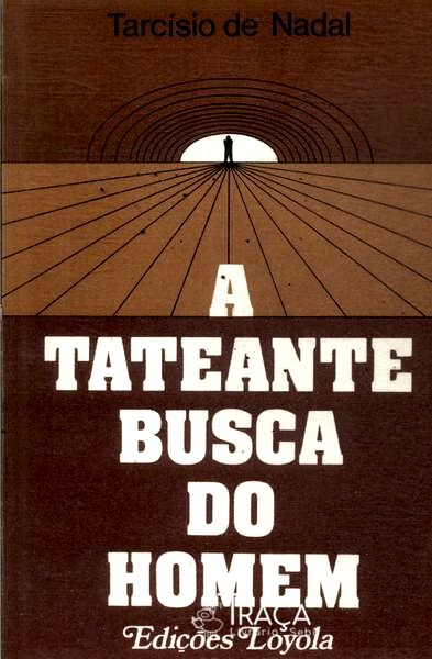 A Tateante Busca do Homem