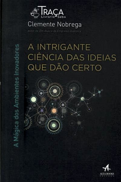 A Intrigante Ciência das Ideias Que Dão Certo