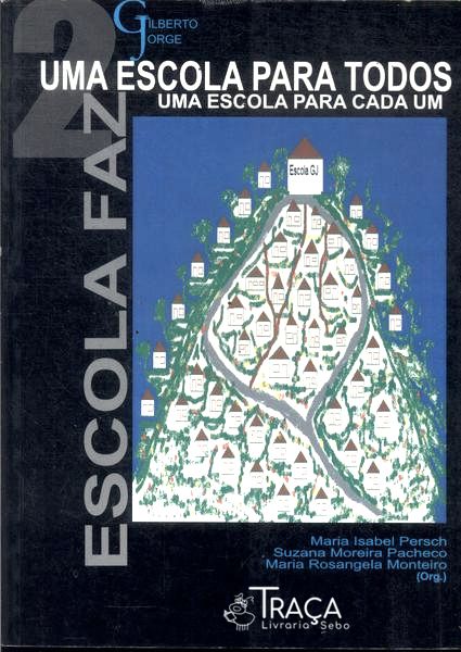 Uma Escola para Todos, Uma Escola para Cada Um
