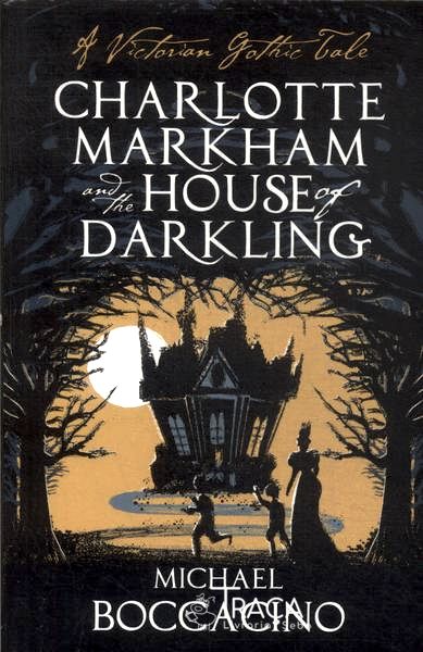 Charlotte Markham And The House Of Darkling