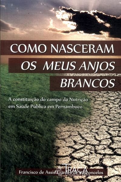 Como Nasceram os Meus Anjos Brancos
