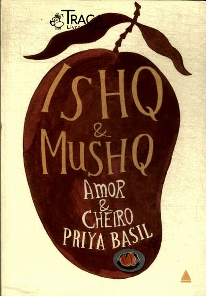 Ishq & Mushq: Amor e Cheiro