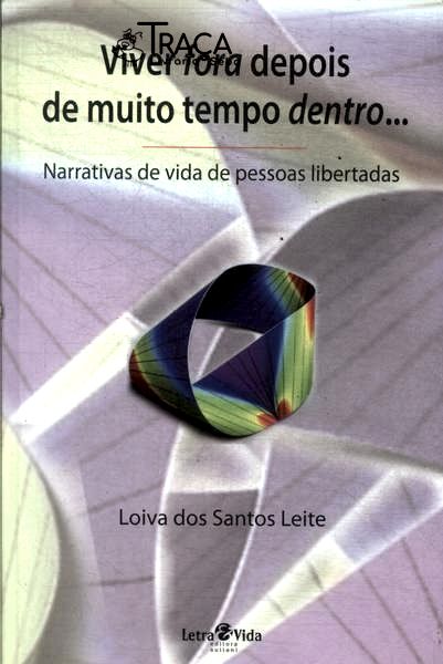 Viver Fora Depois De Muito Tempo Dentro (2012)