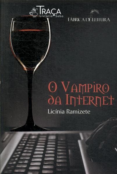 O Vampiro da Internet