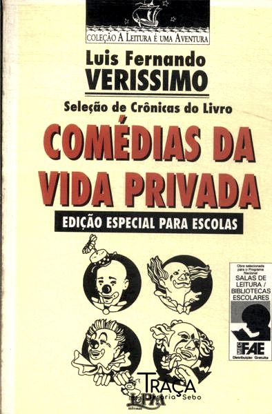 Seleção De Crônicas Do Livro Comédias Da Vida Privada
