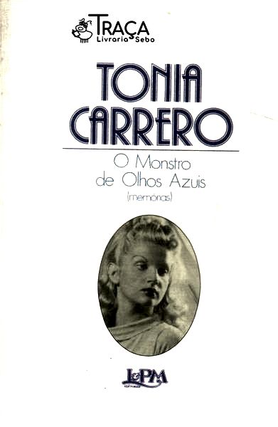 Tonia Carrero: o Monstro de Olhos Azuis