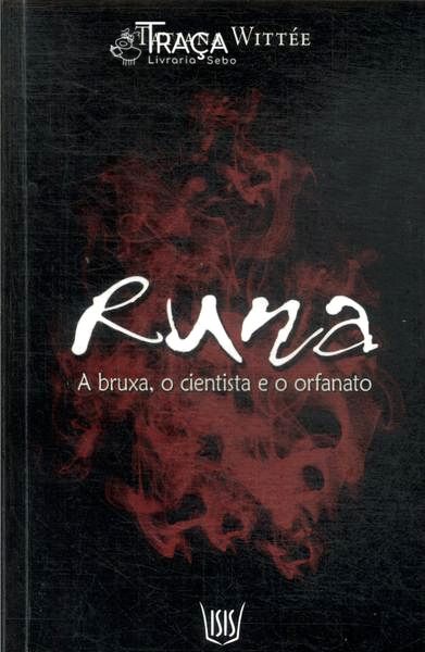 Runa: A Bruxa O Cientista E O Orfanato