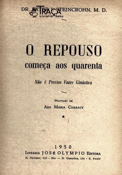 O Repouso Começa Aos Quarenta