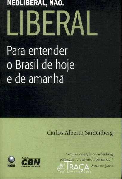 Neoliberal Não. Liberal