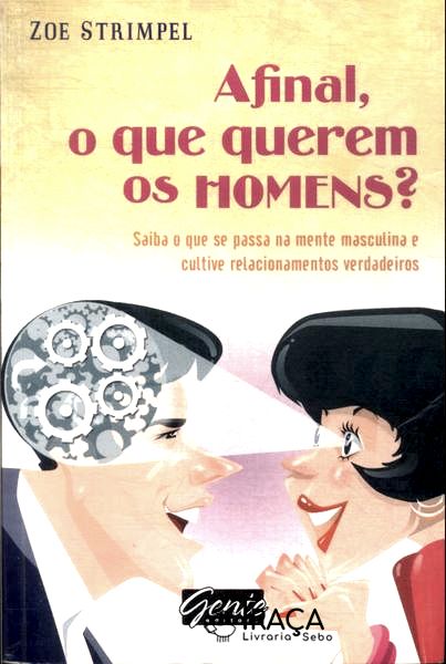 Afinal o Que Querem os Homens