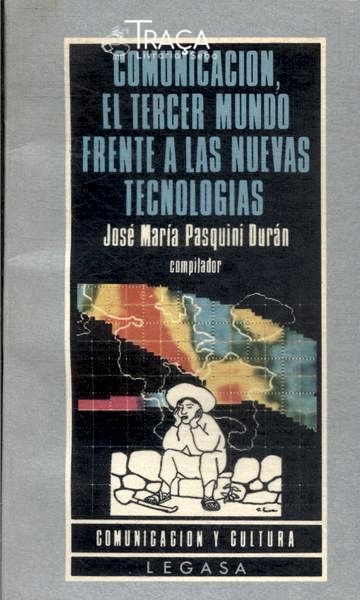 Comunicacion, El Tercer Mundo Frente a Las Nuevas Tecnologias