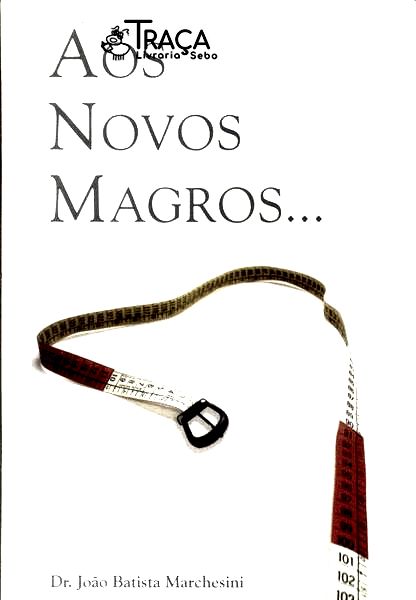 Aos Novos Magros