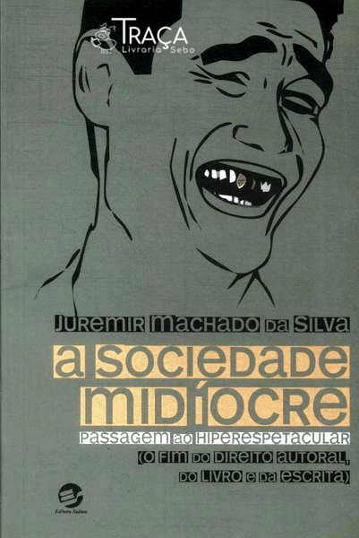 A Sociedade Midíocre: Passagem Ao Hiperespetacular