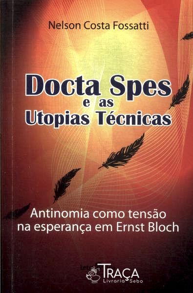 Docta Spes E As Utopias Técnicas