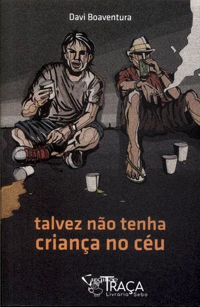 Talvez Não Tenha Criança No Céu