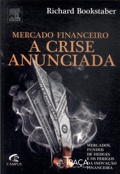 Mercado Financeiro: a Crise Anunciada