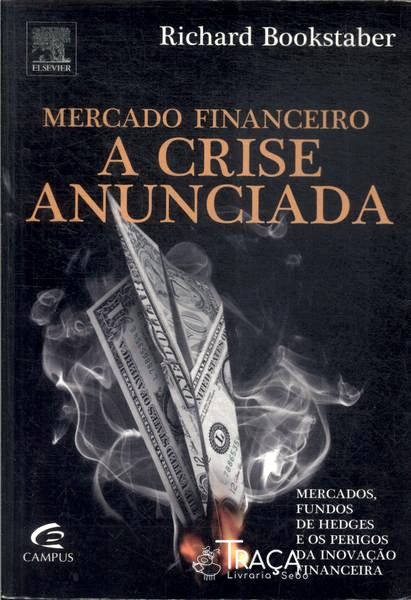 Mercado Financeiro: a Crise Anunciada