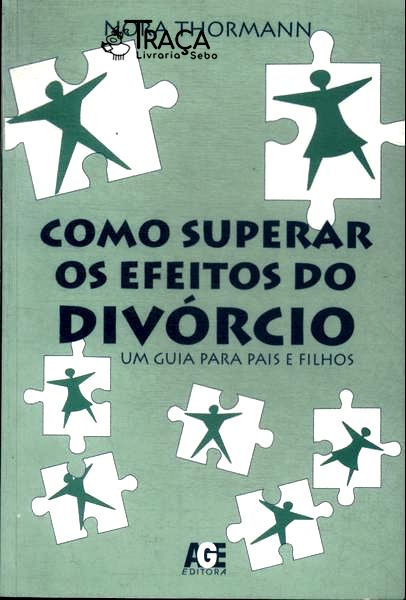 Como Superar os Efeitos do Divórcio