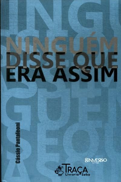 Ninguém Disse Que Era Assim